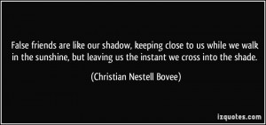 ... leaving us the instant we cross into the shade. - Christian Nestell