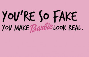 barbie, fake, quotes, real, you, ria sommerfeld