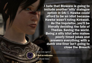hate that Bioware is going to include another ‘silly’ dialogue ...