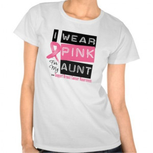 Wear Pink For My Aunt Breast Cancer Shirt $22.95 #BCA #awareness # ...