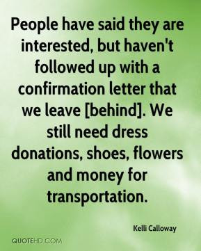 ... leave [behind]. We still need dress donations, shoes, flowers and