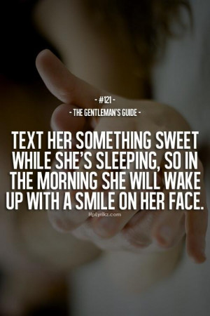 ... sleeping, so in the morning she'll wake up with a smile on her face
