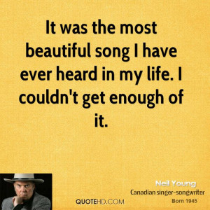 It was the most beautiful song I have ever heard in my life. I couldn ...