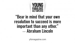 Bear in mind that your own resolution to succeed is more important ...