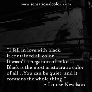 with black; it contained all color. It wasn’t a negation of color ...