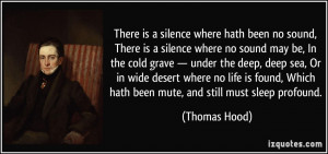 ... no life is found, Which hath been mute, and still must sleep profound