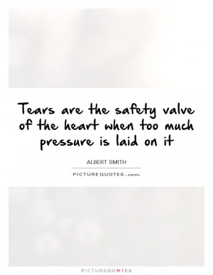 ... are the safety valve of the heart when too much pressure is laid on it