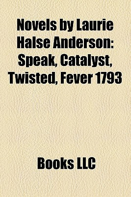marking “Novels by Laurie Halse Anderson: Speak, Catalyst, Twisted ...