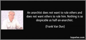 quote-an-anarchist-does-not-want-to-rule-others-and-does-not-want ...