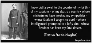 More Thomas Francis Meagher Quotes