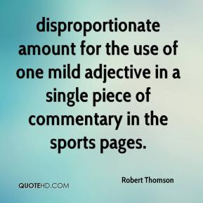 disproportionate amount for the use of one mild adjective in a single ...