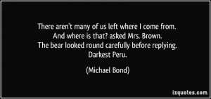 many of us left where I come from. And where is that? asked Mrs. Brown ...