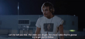 ... December 9th, 2014 Leave a comment Movie Dazed and Confused quotes