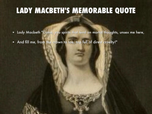 LADY MACBETH'S MEMORABLE QUOTE