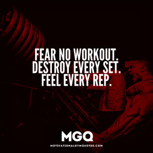Fear no workout.