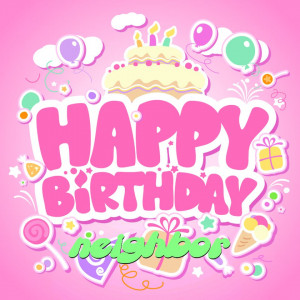 Free Download Happy Birthday neighbor Pictures Browse our great ...