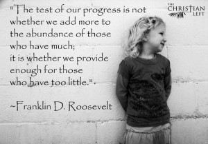 The test of our progress is not whether we add more to the abundance ...