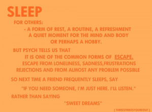Sleep Is One Of The Common Forms Of Escape – Best Life Quote