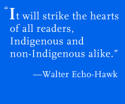 ... strike the hearts of all readers, Indigenous and non-Indigenous alike