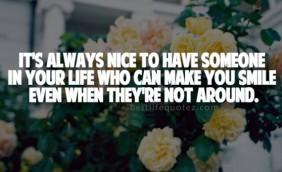 It’s Always Nice To Have Someone In Your Life Quotes Tumblr