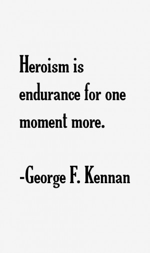 George F. Kennan Quotes & Sayings