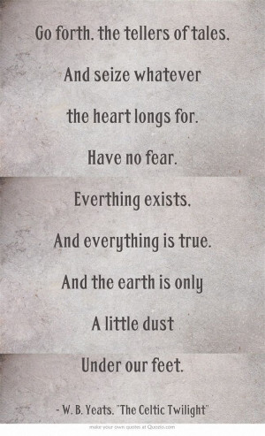 ... Yeats, Wb Yeats Quotes, Writing, Heart Long, Beautiful Poetry Magic