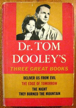 Lot Of 4 DR. TOM DOOLEY Books:My Story,The Edge Of Tomorrow,Deliver Us ...