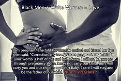 WE ARE PREGNANT black-men-white-women.tumblr.com
