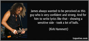 ... -is-very-confident-and-strong-and-for-him-to-kirk-hammett-234704.jpg