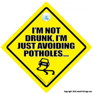 Not Drunk I'm Just Avoiding Potholes Car Sign, Baby On Board ...