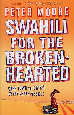 Start by marking “Swahili for the Broken-Hearted” as Want to Read:
