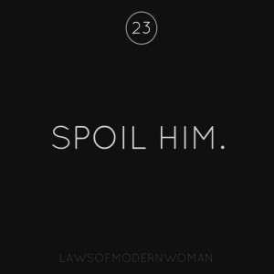 Spoil Him