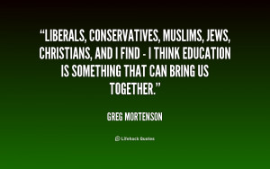 Liberals, conservatives, Muslims, Jews, Christians, and I find - I ...