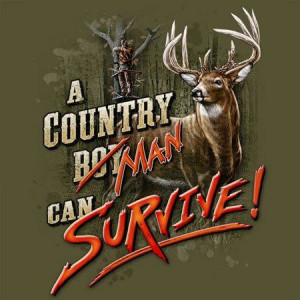 Country Boy/Man Can SURVIVE!
