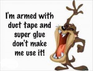 armed with duct tape