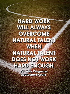 Work Hard, True Quotes, Football Workout, Alex Ferguson Quotes, Hard ...