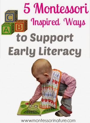 Montessori Inspired Ways to Support Early Literacy.