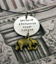 elephants never forget very special to me this quote more quotes ...