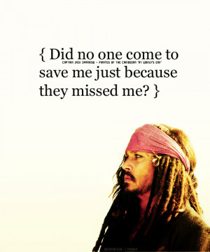 FAVORITE CAPTAIN JACK SPARROW QUOTES (in no particular orden)↳ Did ...