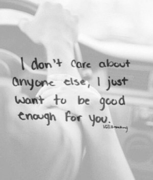 Just Want to Be Good Enough Quotes