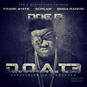 Doe B’s ‘Definition Of A Trapper 3′ Track List Revealed