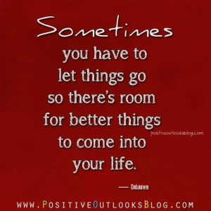 Sometimes you have to let things go...
