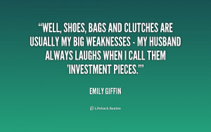 Well, shoes, bags and clutches are usually my big weaknesses - my ...