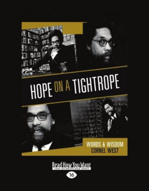 Tightrope: Words & Wisdom by Cornel West. $19.99. Author: Cornel West ...
