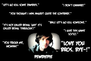 Pewdiepie Quotes 2013