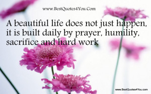 ... And Life: A Beautiful Life Does Not Just Happen This Is Need Hard Work