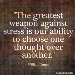 Quote of the Day: The Greatest Weapon Against Stress