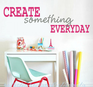 Create Something Everyday Quote Vinyl Wall Decal Sticker for Craft ...