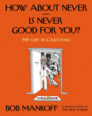 Cover Revealed for New Yorker Cartoon Editor Bob Mankoff’s Memoir