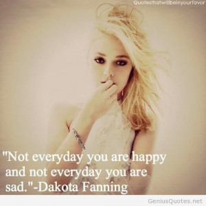 Dakota Fanning – happy and sad quote